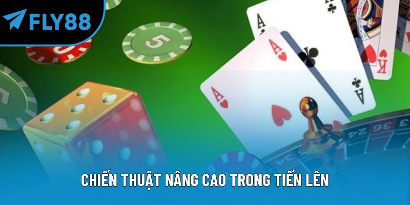 Chiến thuật nâng cao trong tiến lên